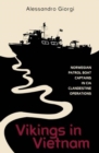Vikings in Vietnam : Norwegian Patrol Boat Captains in CIA Clandestine Operations - Book