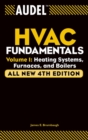 Audel HVAC Fundamentals, Volume 1 : Heating Systems, Furnaces and Boilers - Book