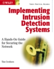 Implementing Intrusion Detection Systems : A Hands-On Guide for Securing the Network - Book