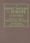 A Short History of Europe, 1600-1815 : Search for a Reasonable World - Book
