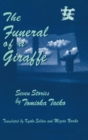 The Funeral of a Giraffe : Seven Stories - Book