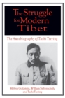 The Struggle for Modern Tibet: The Autobiography of Tashi Tsering : The Autobiography of Tashi Tsering - Book