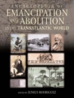 Encyclopedia of Emancipation and Abolition in the Transatlantic World - Book