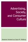 Advertising, Society, and Consumer Culture - Book