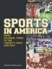 Sports in America from Colonial Times to the Twenty-First Century: An Encyclopedia : An Encyclopedia - Book