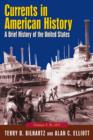 Currents in American History: A Brief History of the United States, Volume I: To 1877 : A Brief History of the United States, Volume I: To 1877 - Book