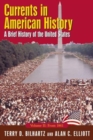 Currents in American History: A Brief History of the United States, Volume II: From 1861 : A Brief History of the United States, Volume II: From 1861 - Book