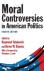 Moral Controversies in American Politics - Book