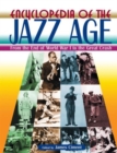 Encyclopedia of the Jazz Age: From the End of World War I to the Great Crash : From the End of World War I to the Great Crash - Book