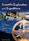 Scientific Exploration and Expeditions : From the Age of Discovery to the Twenty-first Century - Book