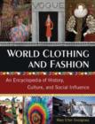World Clothing and Fashion : An Encyclopedia of History, Culture, and Social Influence - Book