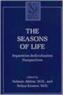 The Seasons of Life : Separation-Individuation Perspectives - Book