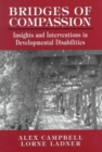 Bridges of Compassion : Insights and Interventions in Developmental Disabilities - Book