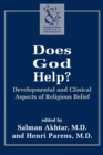Does God Help? : Developmental and Clinical Aspects of Religious Belief - Book