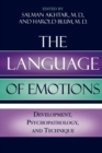 The Language of Emotions : Developmental, Psychopathology, and Technique - Book
