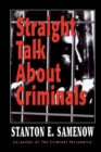 Straight Talk about Criminals : Understanding and Treating Antisocial Individuals - Book