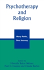 Psychotherapy and Religion : Many Paths, One Journey - Book
