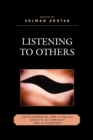 Listening to Others : Developmental and Clinical Aspects of Empathy and Attunement - Book