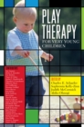 Play Therapy for Very Young Children - eBook