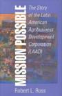 Mission Possible : The Latin American Agribusiness Development Corporation - Book