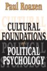 Cultural Foundations of Political Psychology - Book