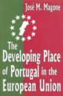 The Developing Place of Portugal in the European Union - Book