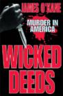 Wicked Deeds : Murder in America - Book