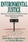 Environmental Justice : International Discourses in Political Economy - Book