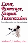 Love, Romance, Sexual Interaction : Research Perspectives from "Current Psychology" - Book