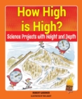 How High is High? : Science Projects with Height and Depth - eBook