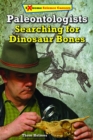 Paleontologists : Searching for Dinosaur Bones - eBook