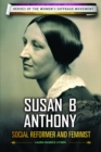 Susan B. Anthony : Social Reformer and Feminist - eBook
