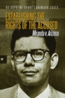 Establishing the Rights of the Accused : Miranda v. Arizona - eBook