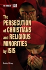 The Persecution of Christians and Religious Minorities by ISIS - eBook
