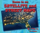 Zoom in on Satellite and Street Maps - eBook