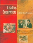 Leaders and Supervisors in Child Care Programs - Book
