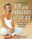Fit and Fabulous After 40 : A 5-Part Program for Turning Back the Clock - Book
