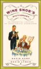 Wine Snob's Dictionary - eBook