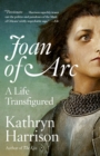 Joan of Arc : A Life Transfigured - Book