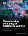 Characterizing the Safety of Automated Vehicles: Book 1 - Automated Vehicle Safety - Book