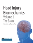 Head Injury Biomechanics, Volume 2 -- The Brain - Book