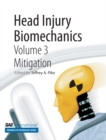 Head Injury Biomechanics, Volume 3 -- Mitigation - Book