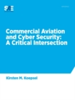 Commercial Aviation and Cyber Security : A Critical Intersection - Book