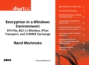 Encryption in a Windows Environment : EFS File, 802.1x Wireless, IPSec Transport, and S/MIME Exchange (Digital Short Cut) - eBook