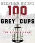 100 Grey Cups - eBook