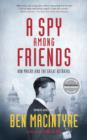 A Spy Among Friends : Kim Philby and the Great Betrayal - eBook