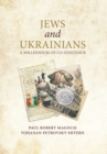 Jews and Ukrainians : A Millennium of Co-Existence - Book