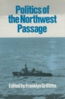 The Politics of the Northwest Passage - Book