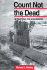 Count Not the Dead : The Popular Image of the German Submarine - Book