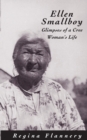 Ellen Smallboy : Glimpses of a Cree Woman's Life Volume 4 - Book